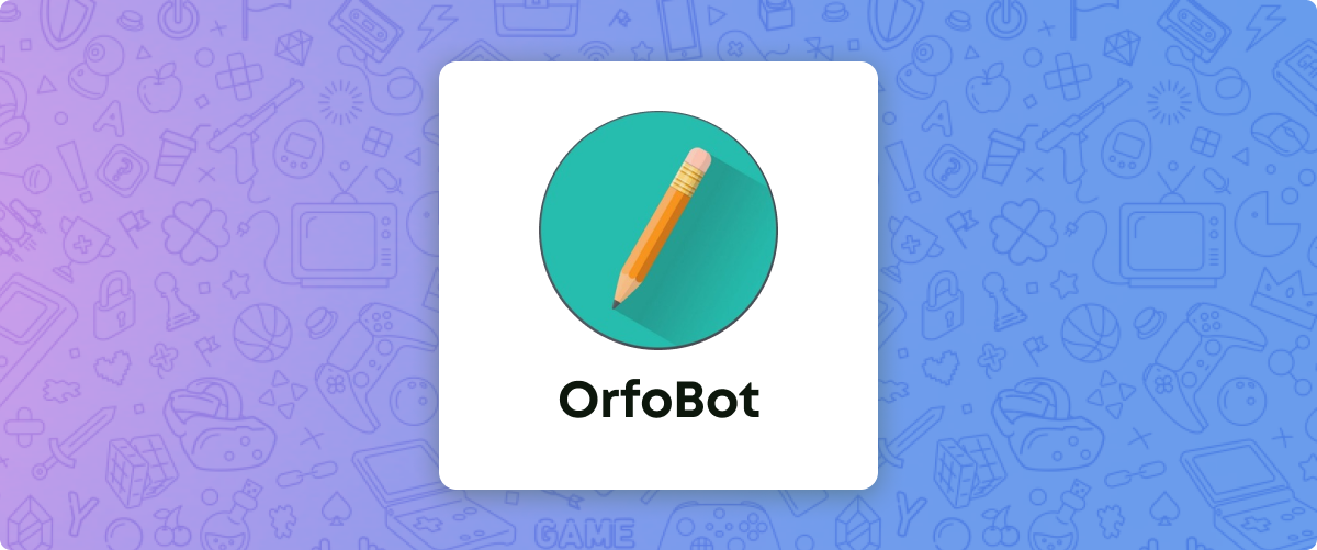 Писать с ошибками — стыдно, ведь есть OrfoBot